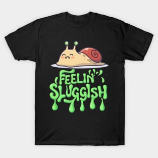 Snail with Feelin’ Sluggish Text T-Shirt T-Shirt